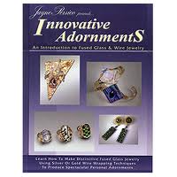 July Book Review - Innovations adornments – an introduction to fused glass and wire jewelry