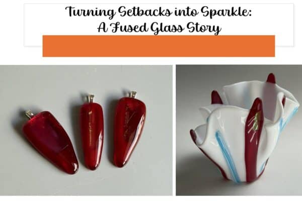 From Broken to Beautiful: Cindy’s Fused Glass Journey