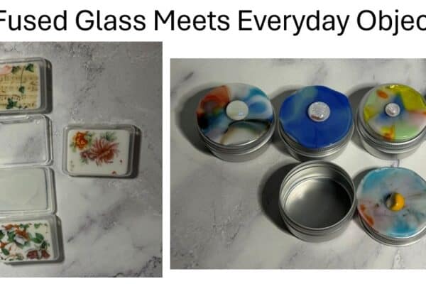 Turning Everyday Objects into Glass Art